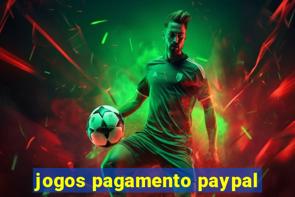 jogos pagamento paypal